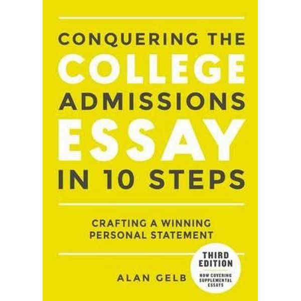 conquering-the-college-admissions-essay-in-10-steps-third-edition